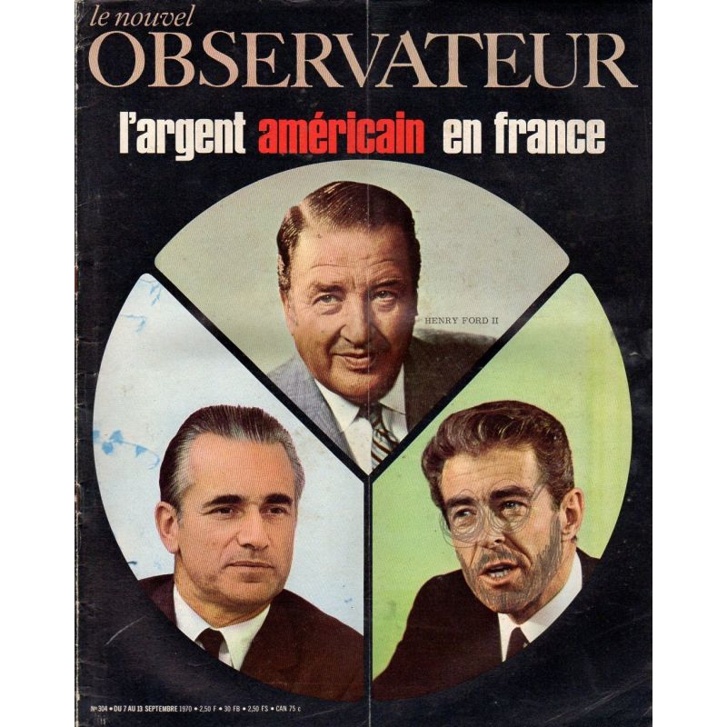 Le Nouvel Observateur n° 304 - 7 septembre 1970 - L'argent américain en France