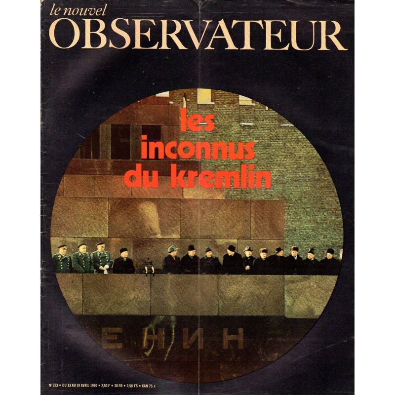 Le Nouvel Observateur n° 283 - 13 avril 1970 - Les inconnus du Kremlin