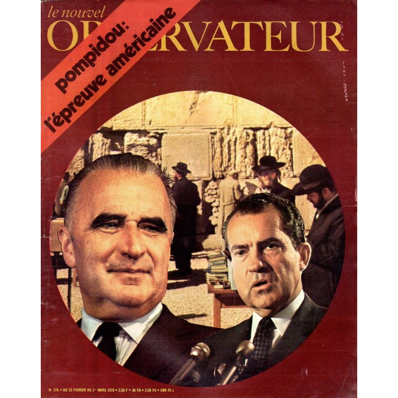 Le Nouvel Observateur n° 276 - 23 février 1970 - Pompidou : l'épreuve américaine