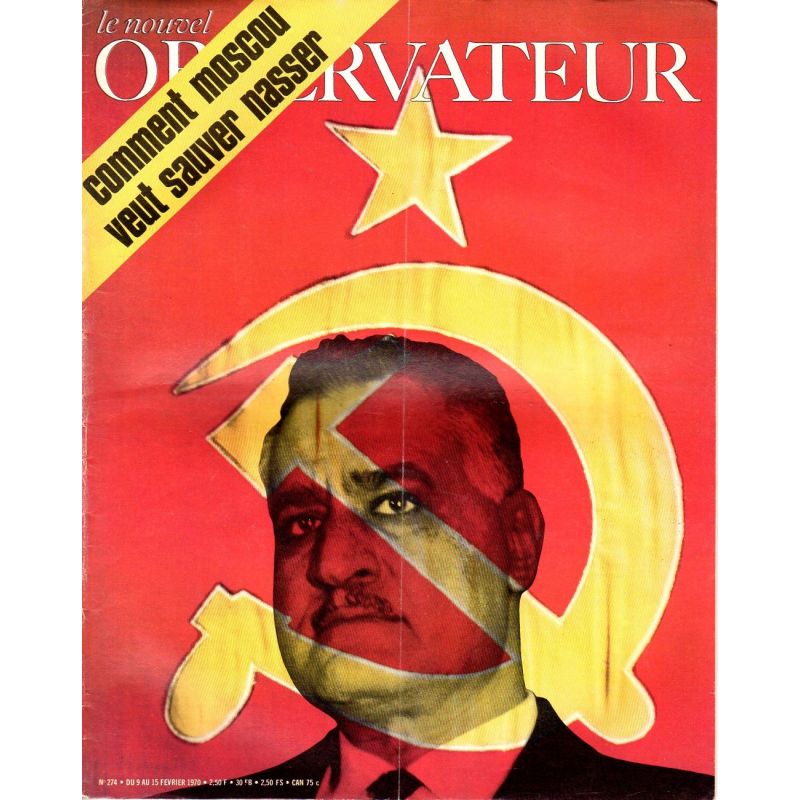Le Nouvel Observateur n° 274 - 9 février 1970 - Comment Moscou veut sauver Nasser