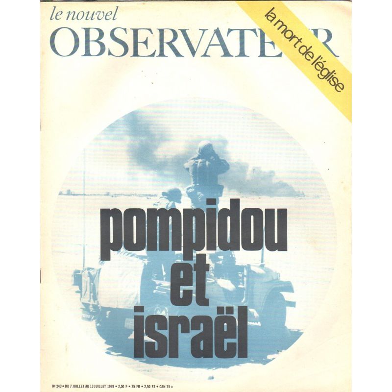 Le Nouvel Observateur n° 243 - 7 juillet 1969 - Pompidou et Israël