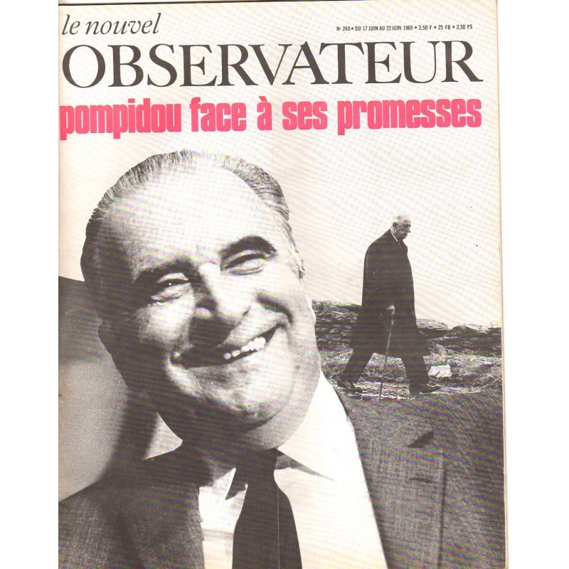Le Nouvel Observateur n° 240 - 17 juin 1969 - Pompidou face à ses promesses