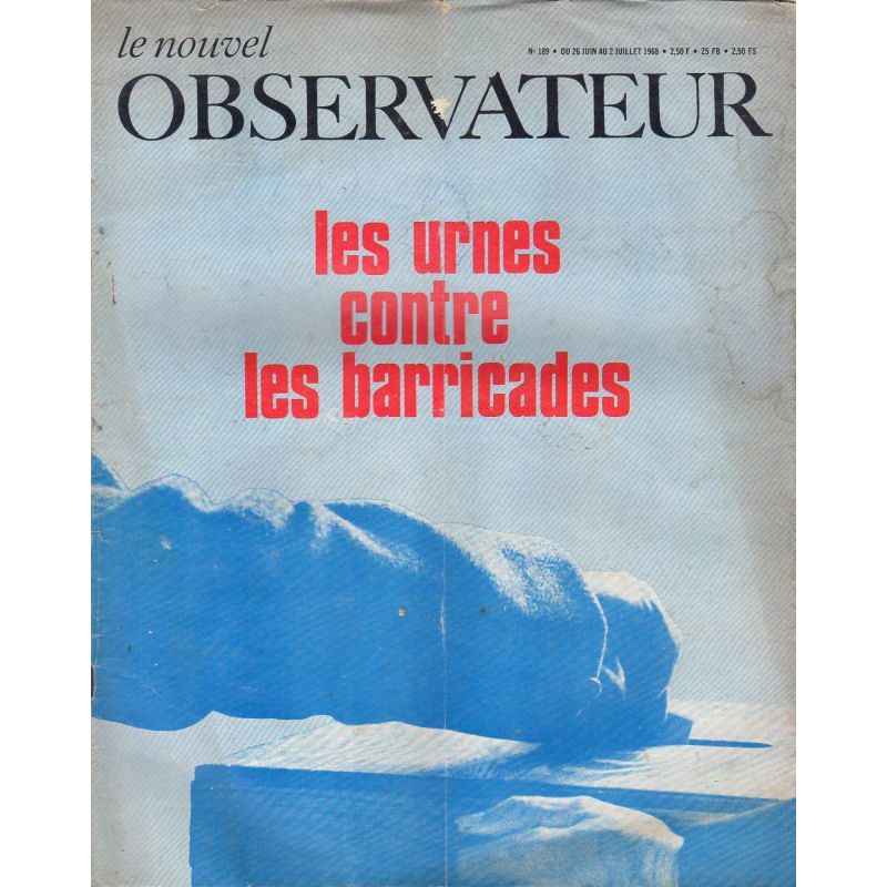 Le Nouvel Observateur n° 189 - 26 juin 1968 - Les urnes contre les barricades