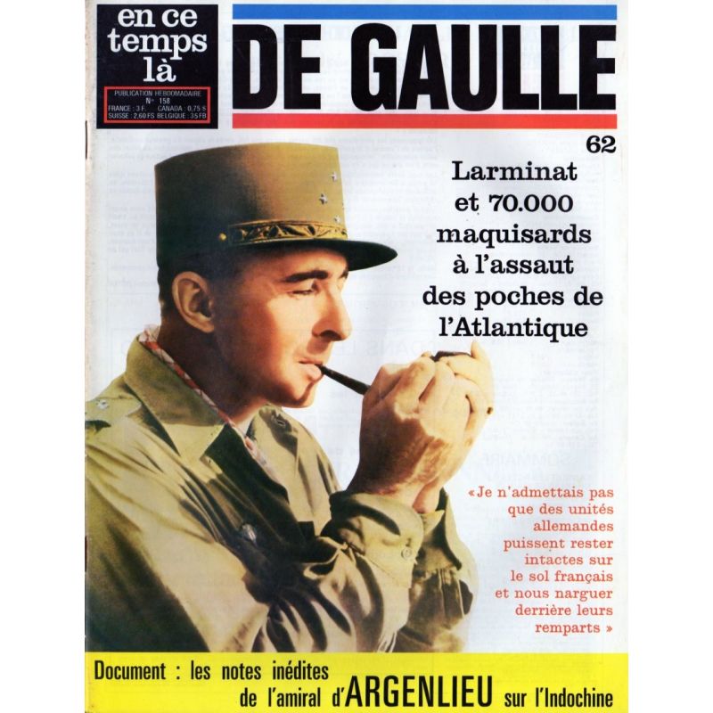 En ce temps là De Gaulle n° 62 - Larminat et 70.000 maquisards à l'assaut des poches de l'Atlantique
