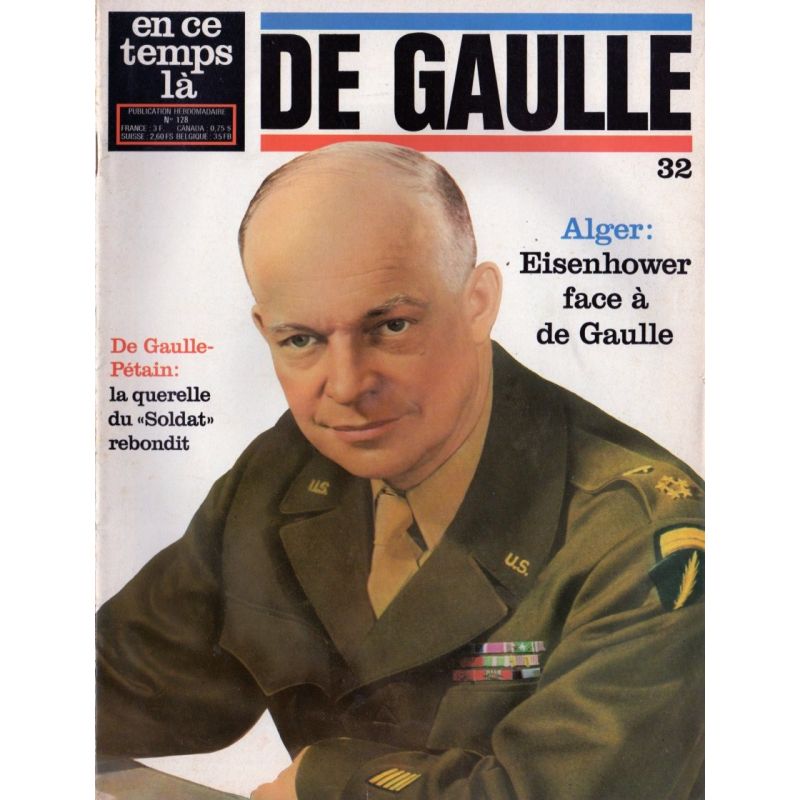 En ce temps là De Gaulle n° 32 - Alger : Eisenhower face à de Gaulle