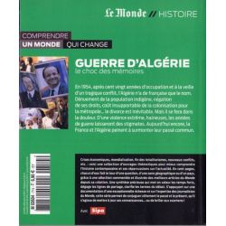 Guerre d'Algérie - Le choc des mémoires (Le Monde // Histoire)