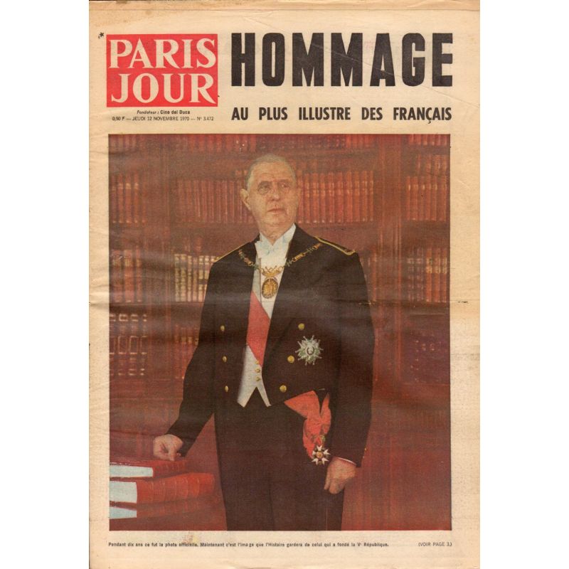 Paris Jour - n° 3472 - 12 novembre 1970 - Hommage au plus illustre des français