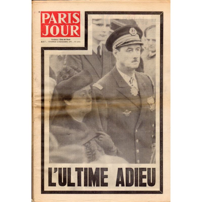 Paris Jour - n° 3473 - 13 novembre 1970 - L'ultime adieu au Général de Gaulle