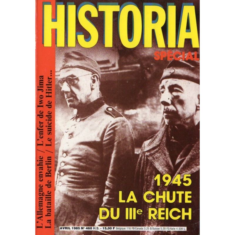 Historia Spécial n° 460 - 1945,  La Chute du IIIe Reich