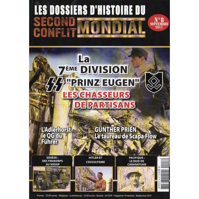 Les Dossiers du Second Conflit Mondial n° 8 - La 7ème Division SS Prinz Eugen, les chasseurs de partisans