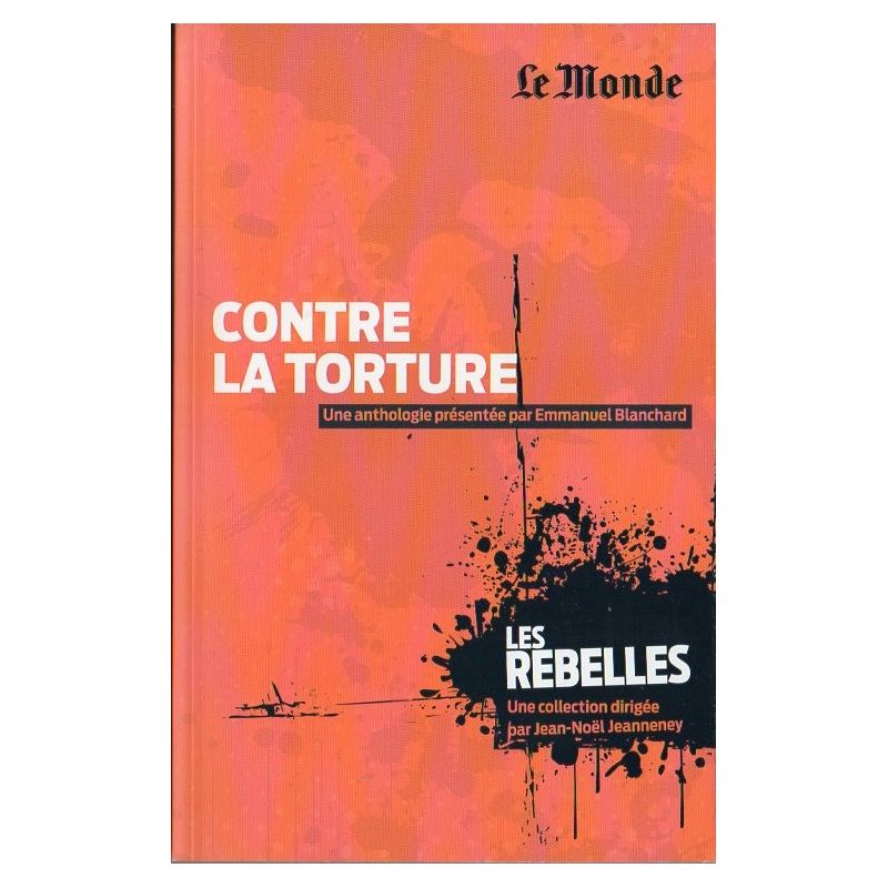 Les Rebelles n° 19 - Contre la torture (par Emmanuel Blanchard)