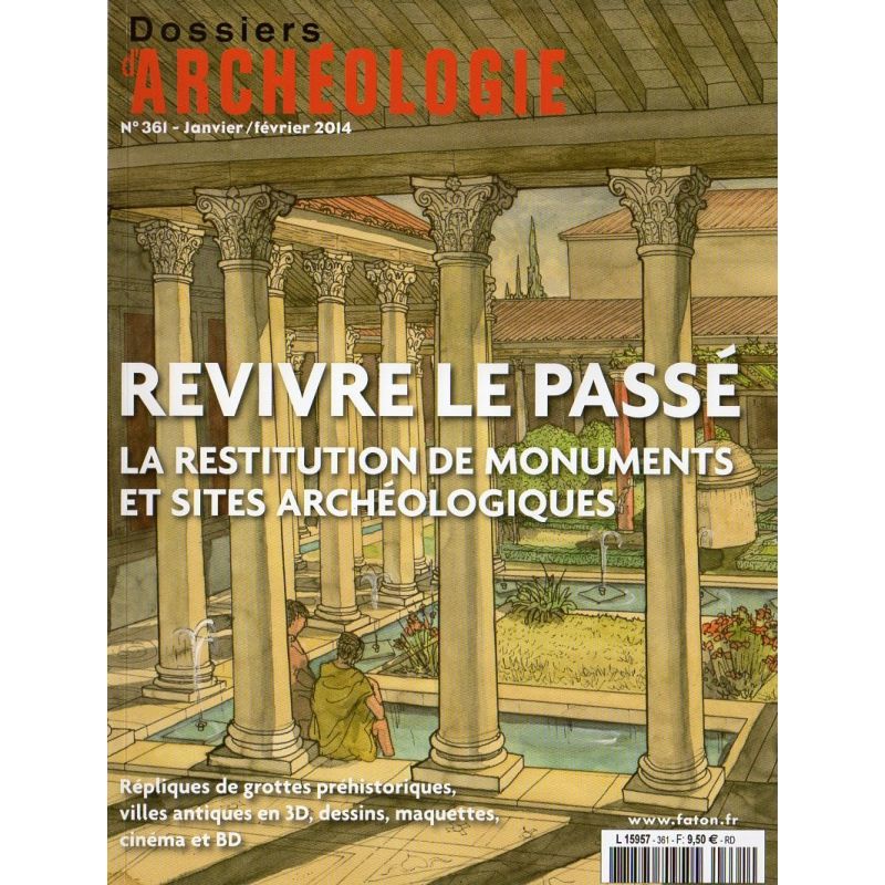 Dossiers d'Archéologie n° 361 - Revivre le passé