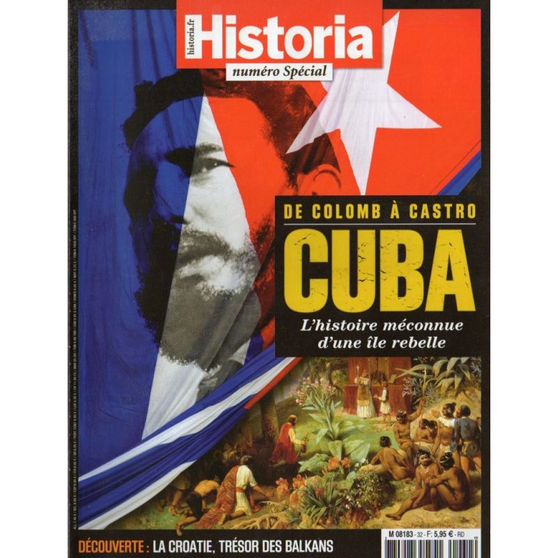 Historia Spécial n° 32 - Cuba, l'histoire méconnue d'une île rebelle