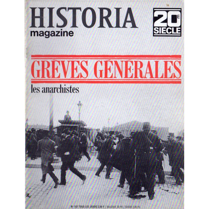 Historia Magazine 20e siècle n° 107 - Grèves Générales, les anarchistes