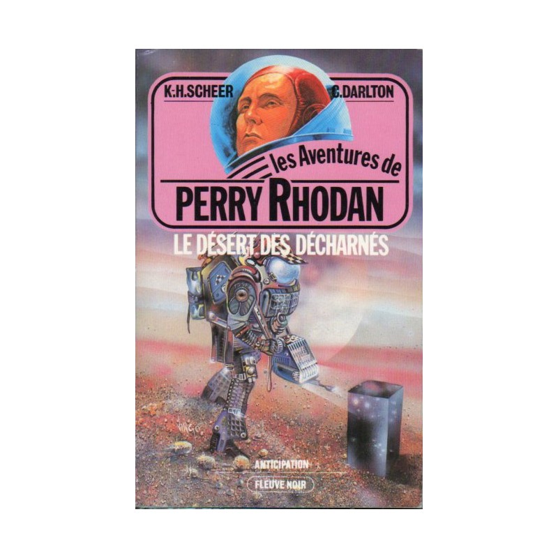 Perry Rhodan n° 47 - Le Désert des décharnés (K.H. Scheer & Clark Darlton) Science-fiction
