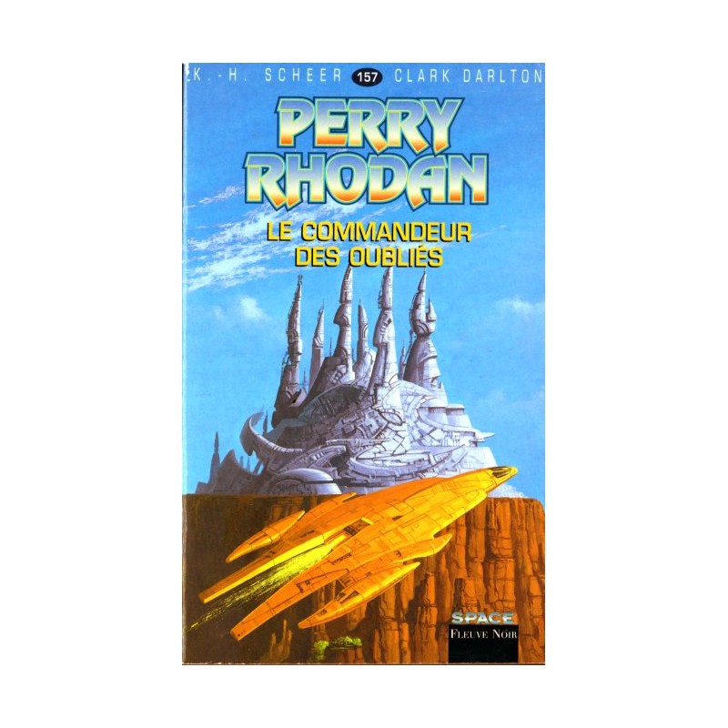 Perry Rhodan n° 157 - Le Commandeur des oubliés (K.H. Scheer & Clark Darlton) Science-Fiction