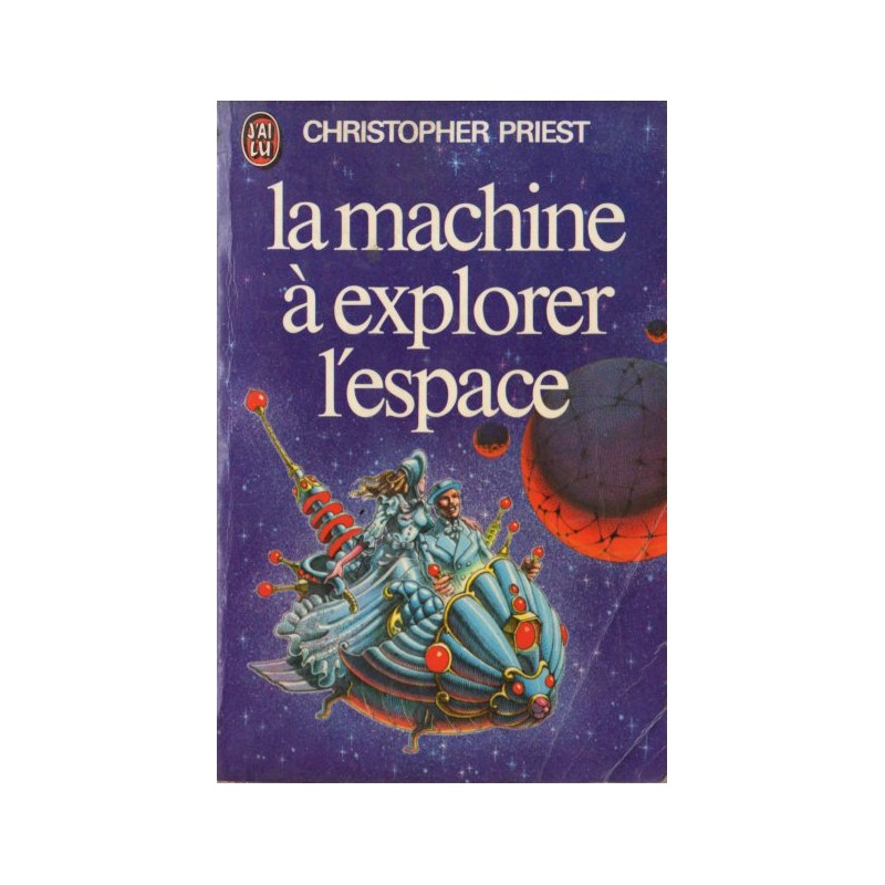 La Machine à explorer l'espace ( Christopher PRIEST) - Science Fiction