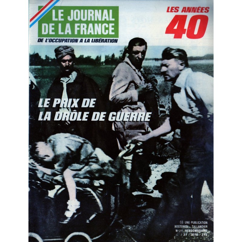 Le Journal de la France (de l'occupation à la libération) n° 111 - Le prix de la drôle de guerre