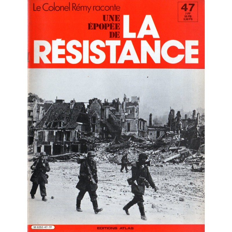 Le Colonel Rémy raconte Une Épopée de la Résistance n° 47 - Les dernières heures, l’hôpital de Bayonne