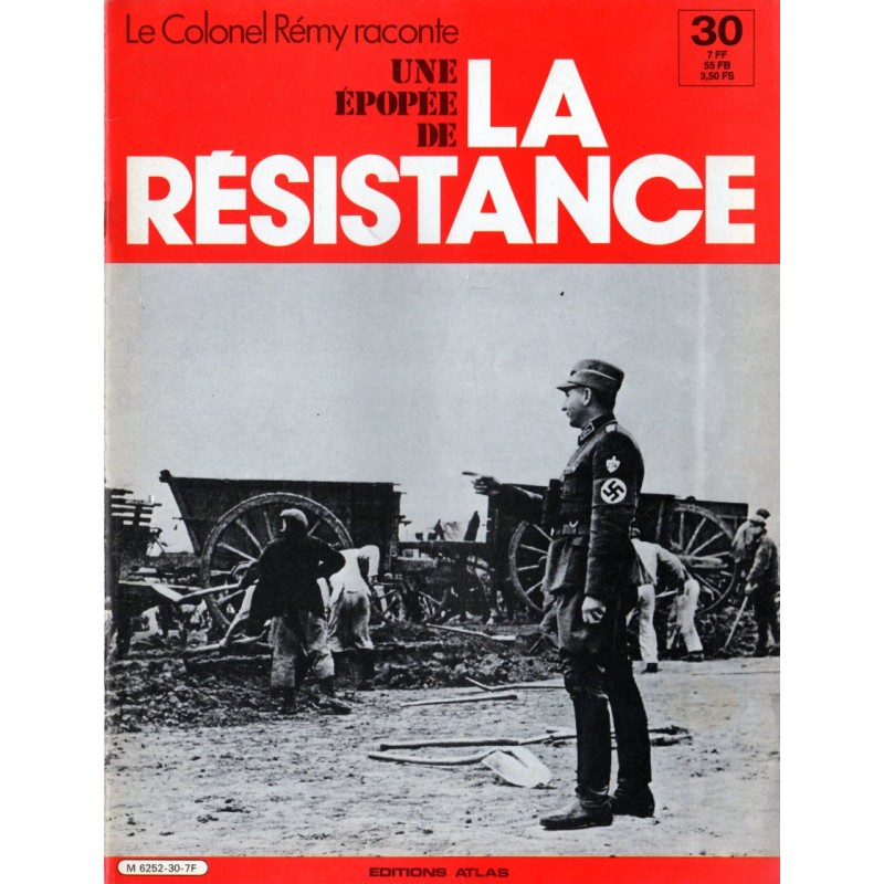Le Colonel Rémy raconte Une Épopée de la Résistance n° 30 - La passion d'agir : Une évasion sensationnelle
