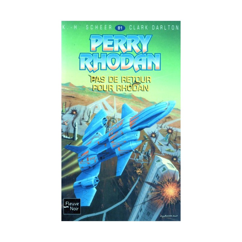 Perry Rhodan n° 81 - Pas de retour pour Rhodan (K.H. Scheer & Clark Darlton) Science-fiction