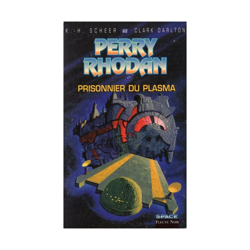 Perry Rhodan n° 62 - Prisonnier du plasma (K.H. Scheer & Clark Darlton) Science-fiction