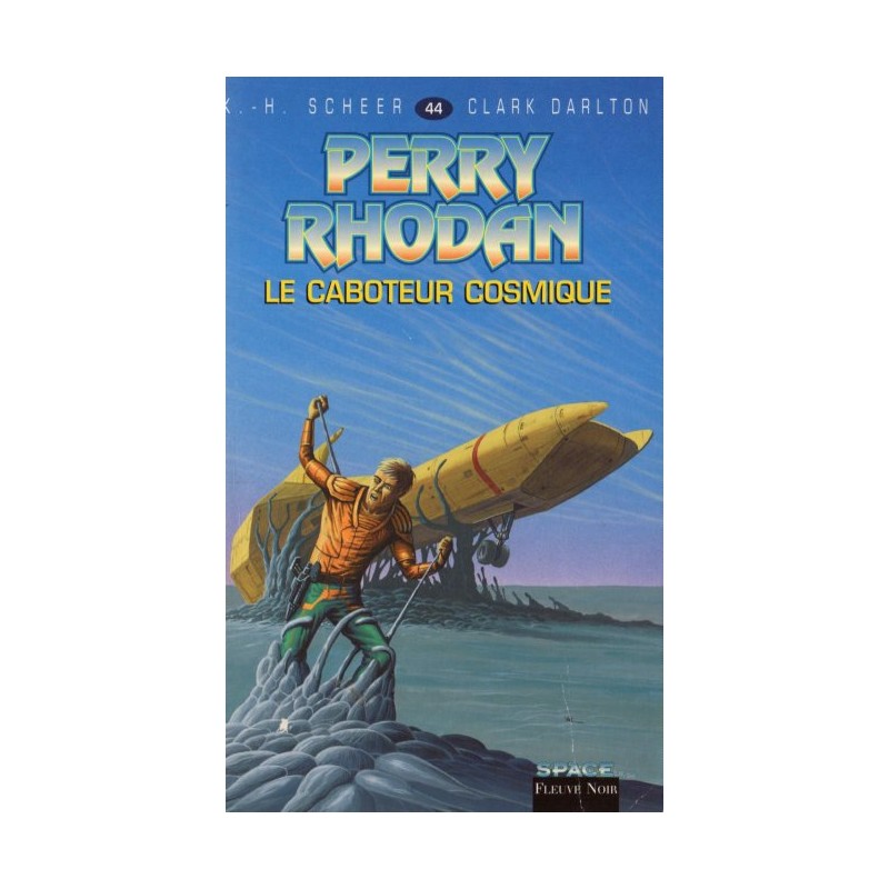 Perry Rhodan n° 44 - Le Caboteur cosmique (K.H. Scheer & Clark Darlton) Science-fiction