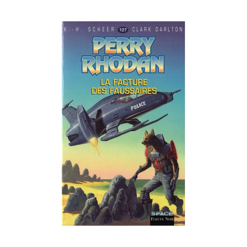 Perry Rhodan n° 127 - La Facture des Faussaires (K.H. Scheer & Clark Darlton)
