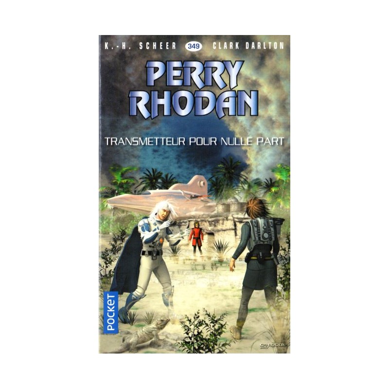 Perry Rhodan n° 349 - Transmetteur pour nulle part (K.H. Scheer & Clark Darlton) Science-Fiction