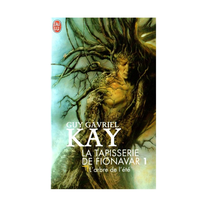 La Tapisserie de Fionavar 1 - L'Arbre de l'été (Guy Gavriel KAY) Science-fiction