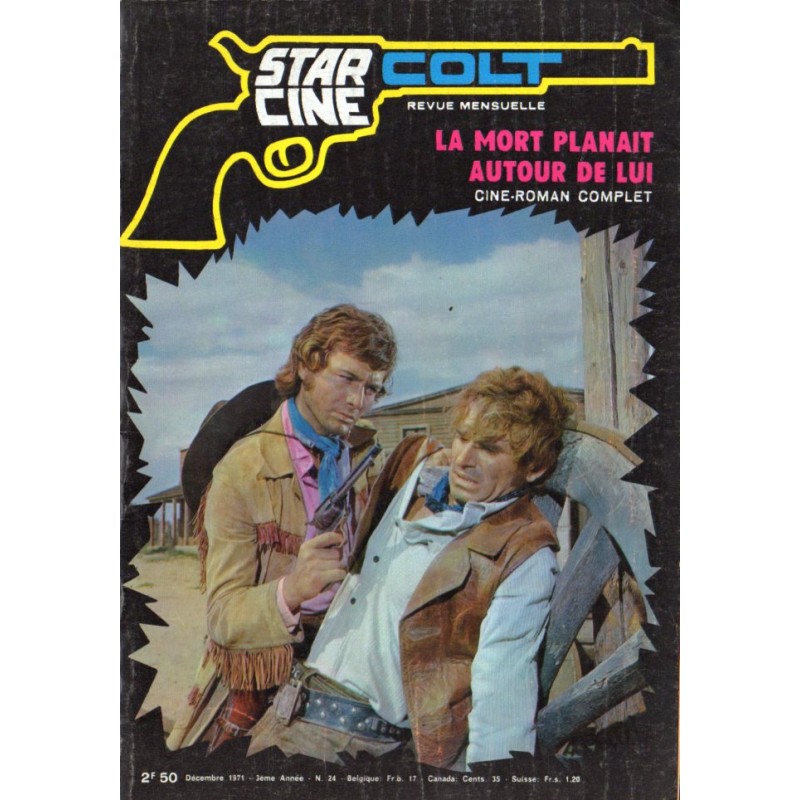 Star Ciné Colt n° 24 - La Mort planait autour de lui (ciné-roman complet) Décembre 1971