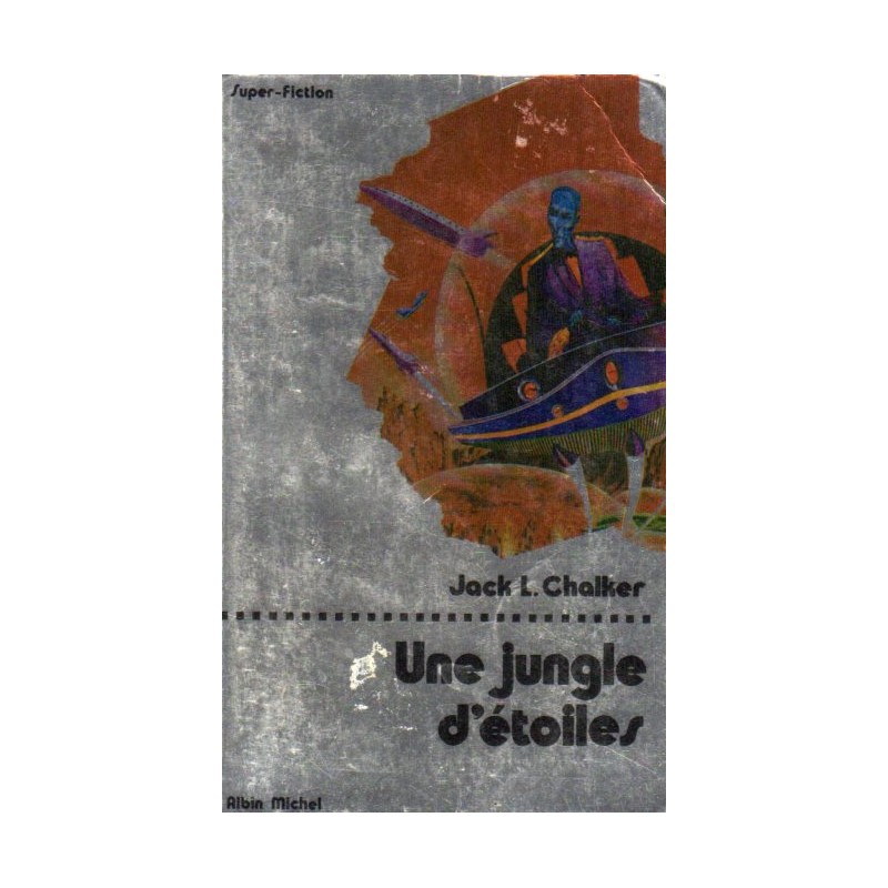 Une jungle d'étoiles (Jack Laurence CHALKER) - Science Fiction
