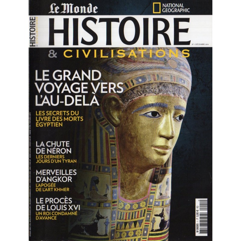 Histoire & Civilisations n° 1 - Le Grand voyage vers l'Au-Delà, les secrets du livre des morts égyptien
