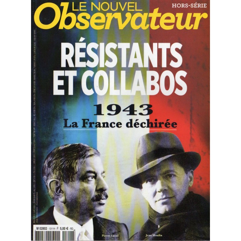 Nouvel Observateur hors-série n° 1311 H - Résistants et Collabos, 1943 La France déchirée
