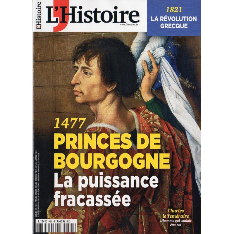 L'Histoire n° 489 - 1477 : Princes de Bourgogne, la puissance fracassée