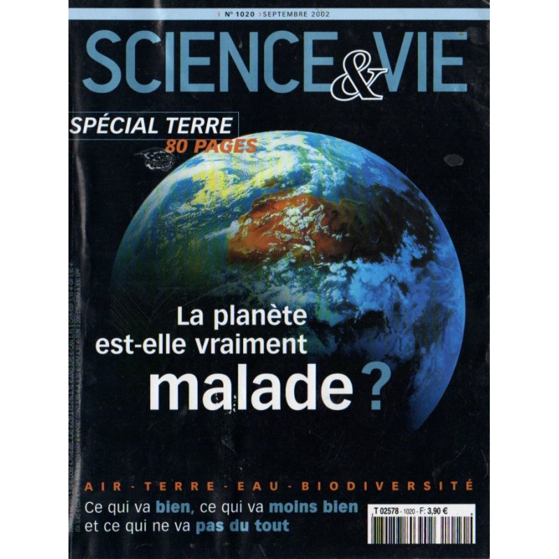 Science & Vie n° 1020 - Spécial Terre : La planète est-elle vraiment malade ?