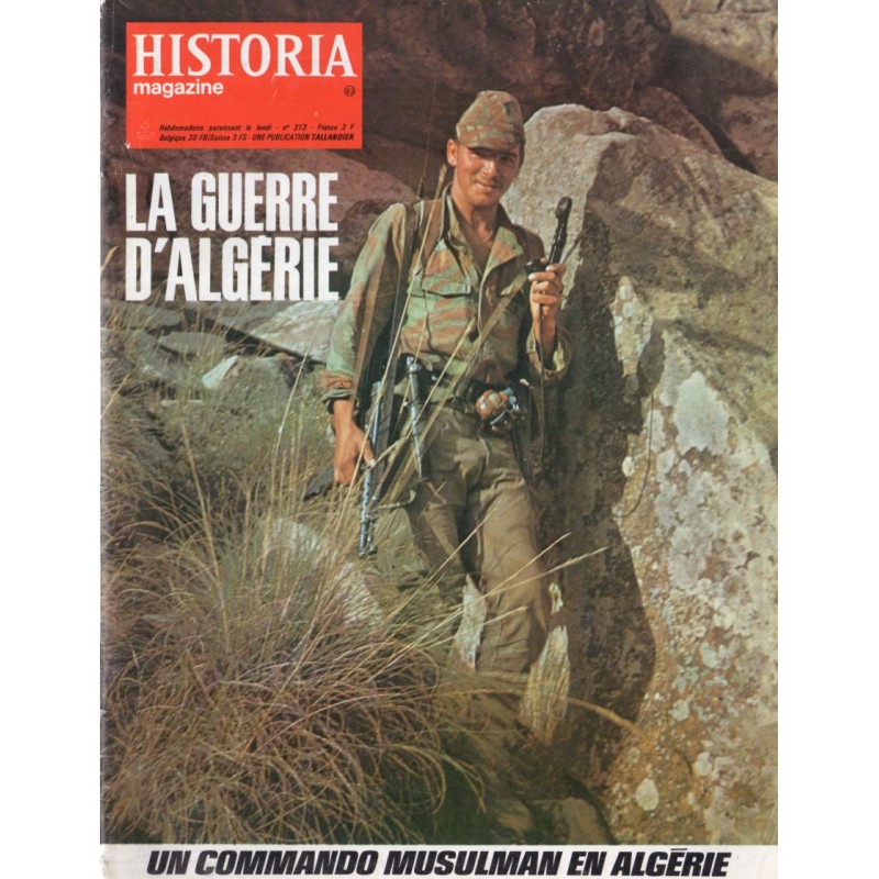 Historia Magazine n° 313 - La Guerre d'Algérie - Un Commando musulman en Algérie