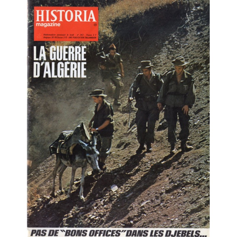 Historia Magazine n° 243 - La Guerre d'Algérie - Pas de "bons offices" dans les djebels...