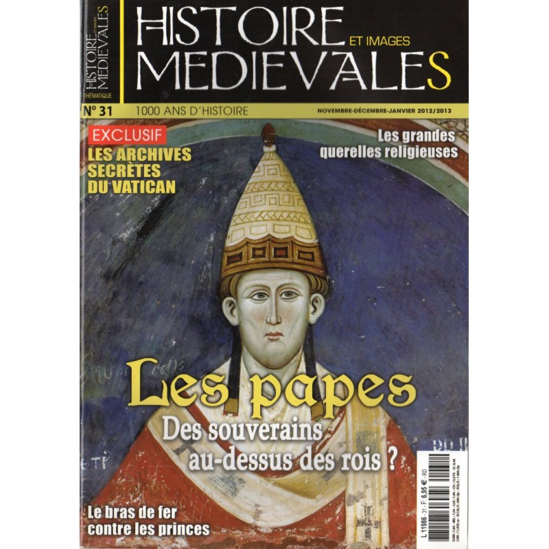 Histoire et images Médiévales n° 31 - Les Papes : Des souverains au-dessus des rois ?