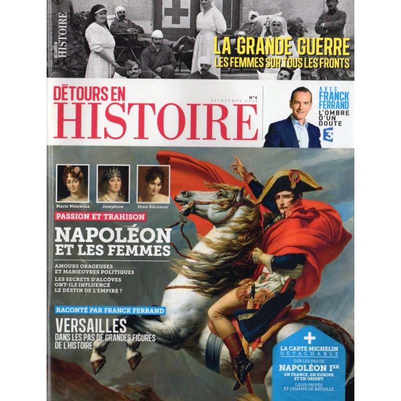Détours en Histoire n° 4 - Napoléon et les femmes, passion et trahison