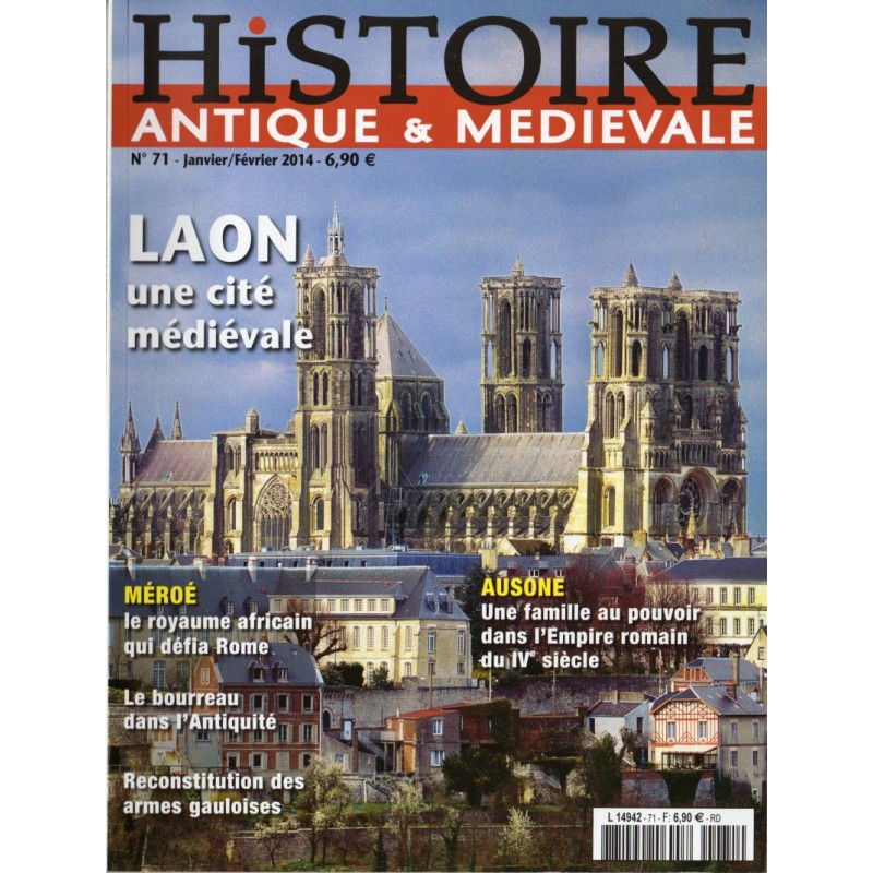 Histoire Antique & Médiévale n° 71 - LAON, une cité médiévale