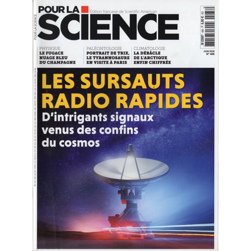 Pour la Science n° 488 - Les sursauts radio rapides : D'intrigants signaux venus des confins du cosmos