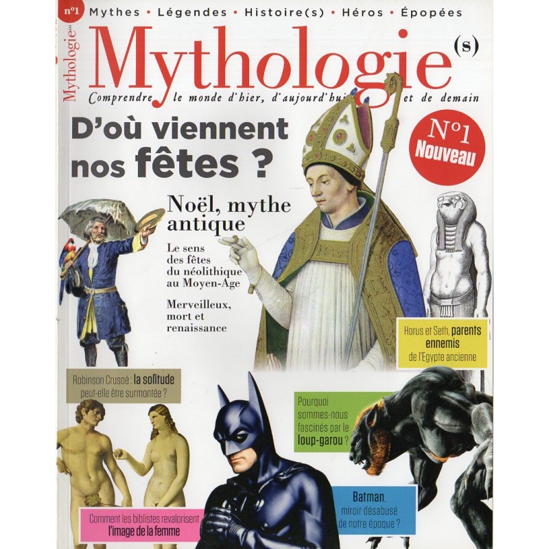 Mythologie(s) magazine n° 1 - D'où viennent les fêtes ? Noël, mythe antique