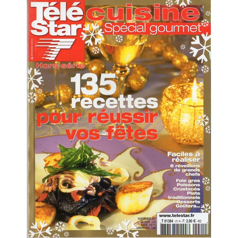 Télé Star Cuisine n° 21 H - 135 recettes pour réussir vos fêtes