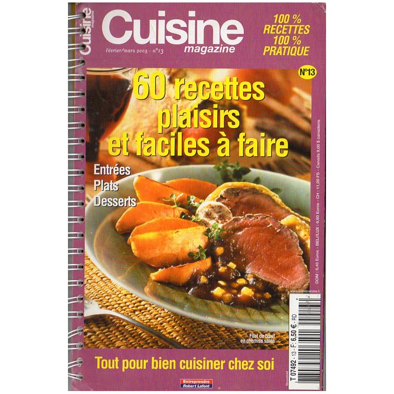 Cuisine magazine n° 13 - 630 recettes plaisirs et faciles à faire