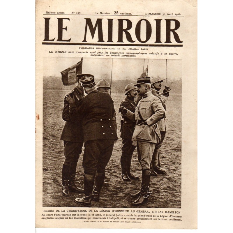 Le Miroir n° 127 du 30 avril 1916 - Remise de la Grand-Croix de la légion d'honneur au Général Sir Ian Hamilton