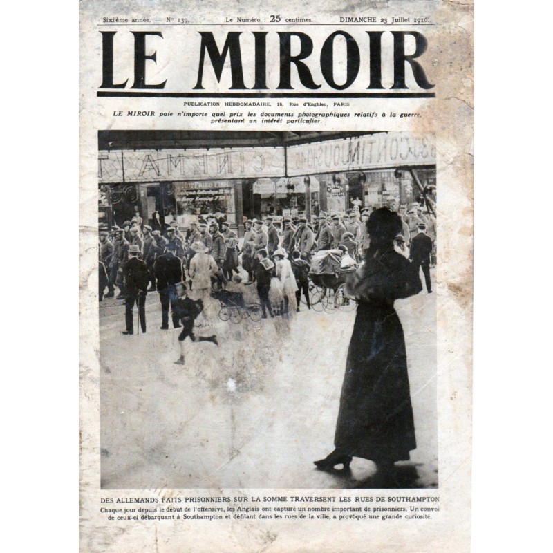 Le Miroir n° 139 du 23 juillet 1916 - Des allemands faits prisonniers sur la somme traversent les rues de Southampton