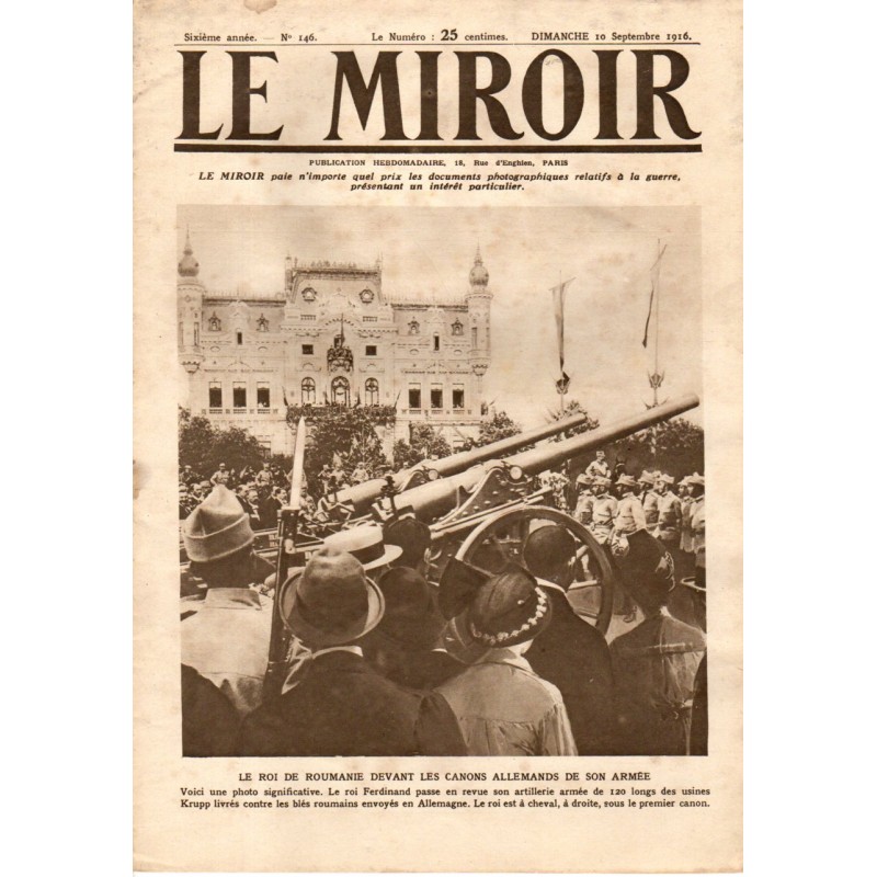 Le Miroir n° 146 du 10 septembre 1916 - Le Roi de Roumanie devant les canons allemands de son armée