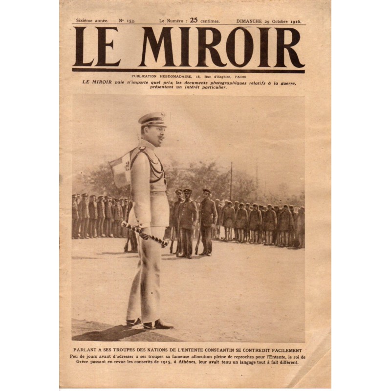 Le Miroir n° 153 du 29 octobre 1916 - Parlant à ses troupes des nations de l'entente Constantin se contredit facilement
