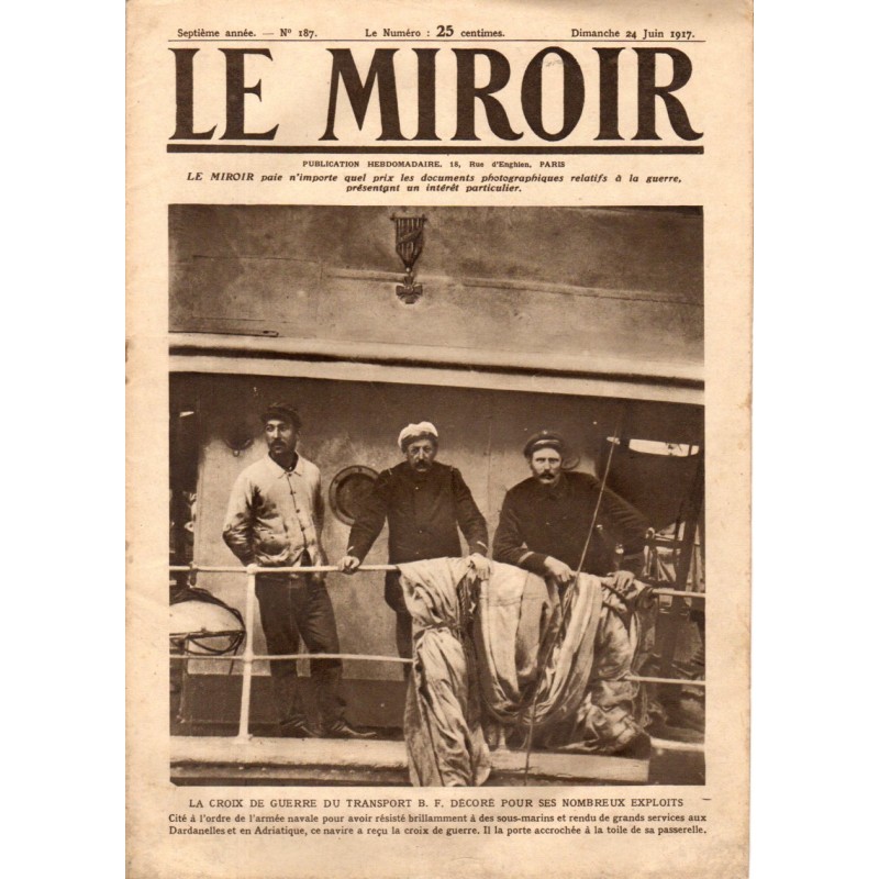 Le Miroir n° 187 du 24 juin 1917 - La Croix de Guerre du transport B.F. décoré pour ses nombreux exploits